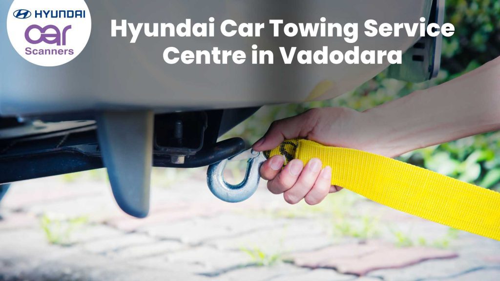 Hyundai Car Towing Service Centre in Vadodara